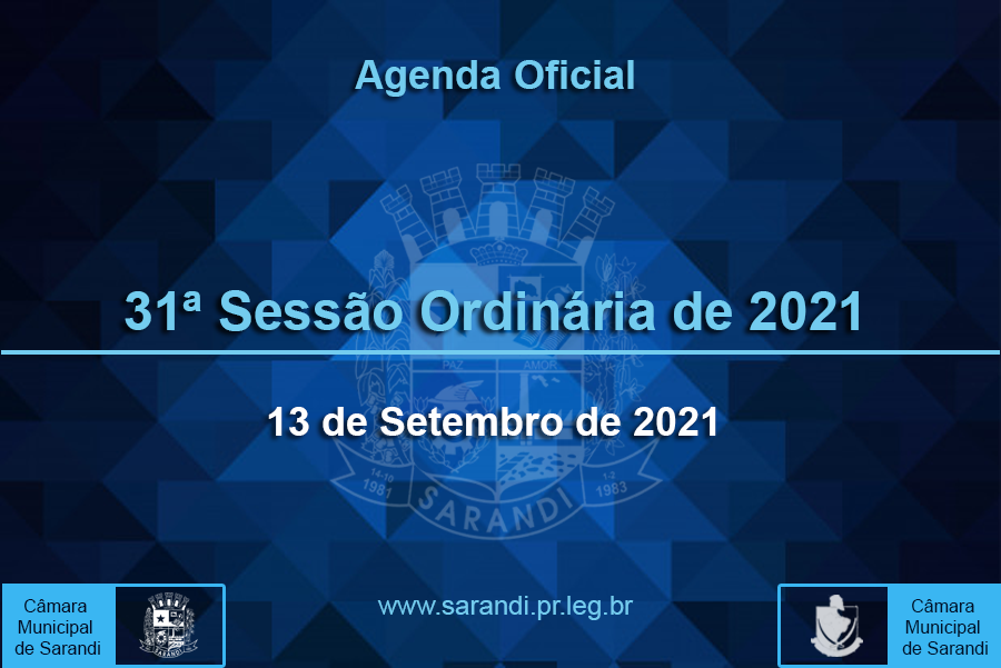 31ª Sessão Ordinária 2021 - 13/09/2021