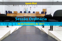 Sessão Ordinária de 06 de Fevereiro de 2017