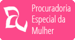 Procuradoria Especial da Mulher
